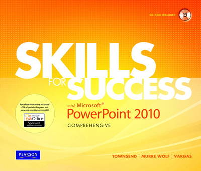Skills for Success with Microsoft PowerPoint 2010, Comprehensive