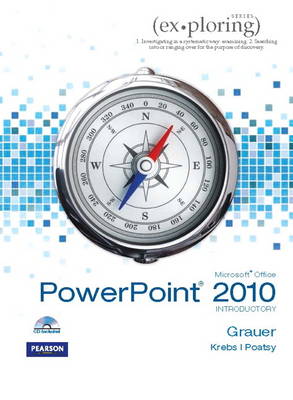 Exploring Microsoft Office PowerPoint 2010 Introductory