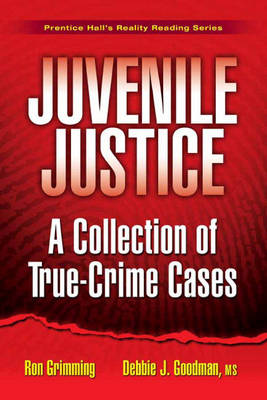 Juvenile Justice: A Collection of True-Crime Cases (Paperback)