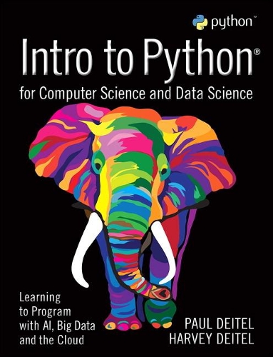 Introduction to Python for the Computer and Data Sciences: Learning to Program in a World of Big Data and AI (Paperback)