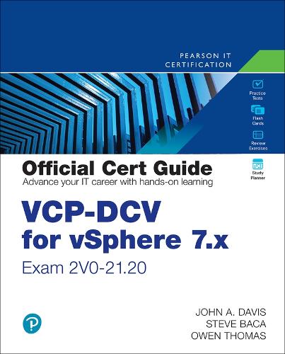 VCP-DCV for vSphere 7.x (Exam 2V0-21.20) Official Cert Guide by John 