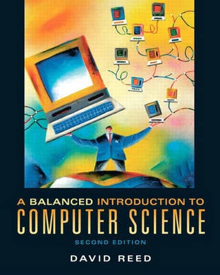 A Balanced Introduction to Computer Science (Paperback)