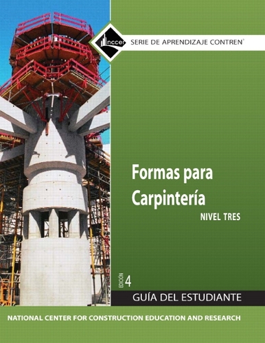 Carpentry: Carpentry Forms 3 Trainee Guide in Spanish Trainee Guide Level 3 (Paperback)