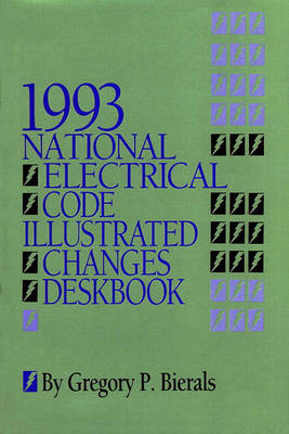 1993 National Electrical Code Illustrated Changes Deskbook (Hardback)
