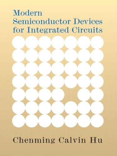 Modern Semiconductor Devices for Integrated Circuits (Hardback)