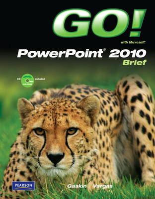 GO! with Microsoft PowerPoint 2010 Brief (Paperback)