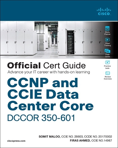 CCNP and CCIE Data Center Core DCCOR 350-601 Official Cert Guide - Official Cert Guide