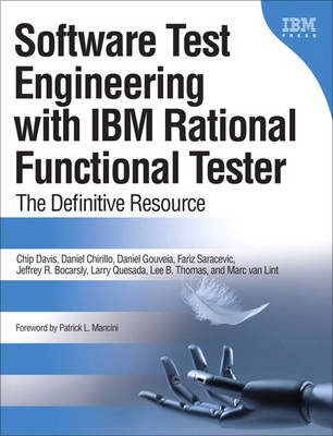 Software Test Engineering with IBM Rational Functional Tester: The Definitive Resource (Paperback)