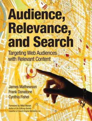 Audience, Relevance, and Search: Targeting Web Audiences with Relevant Content (Paperback)