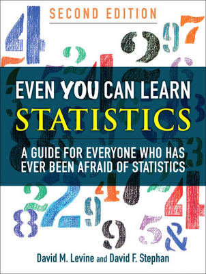 Cover Even You Can Learn Statistics: A Guide for Everyone Who Has Ever Been Afraid of Statistics