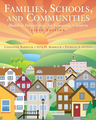 Families, Schools, and Communities: Building Partnerships for Educating Children (Paperback)