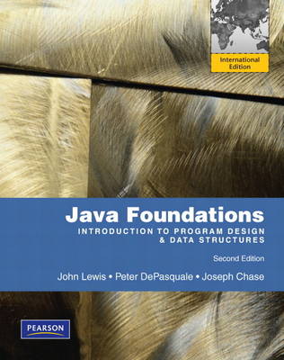 Java Foundations: International Version: Introduction to Program Design and Data Structures
