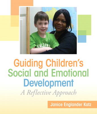 Guiding Children's Social and Emotional Development: A Reflective Approach (Paperback)