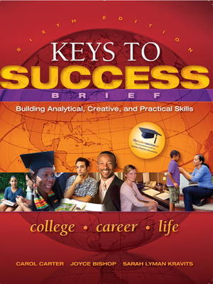 Keys to Success: Building Analytical, Creative and Practical Skills (Paperback)