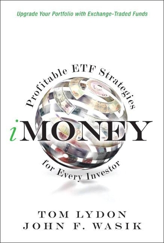 iMoney: Profitable ETF Strategies for Every Investor (Hardback)