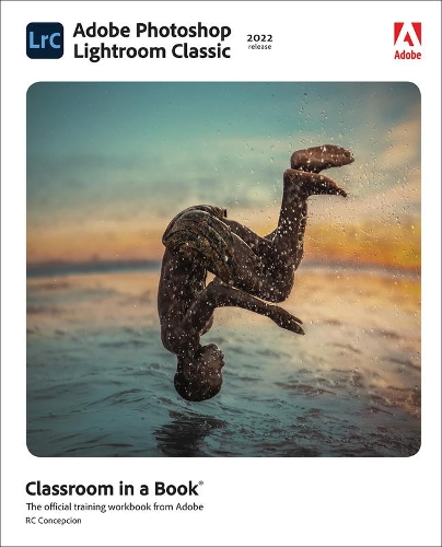 Adobe Photoshop Lightroom Classic Classroom in a Book (2022 release) - Classroom in a Book (Paperback)