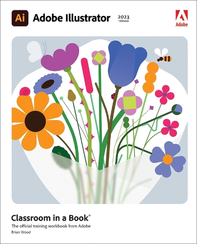 Pearson Education (Us) Adobe Illustrator Classroom In A Book (2023 Release)