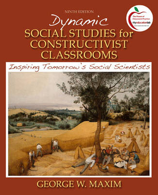 Dynamic Social Studies for Constructivist Classrooms: Inspiring Tomorrow's Social Scientists (Paperback)