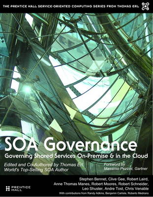 SOA Governance: Governing Shared Services On-Premise and in the Cloud (Hardback)