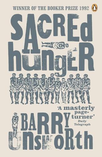 Sacred Hunger - Barry Unsworth