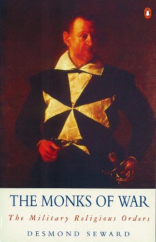 The Monks of War: The Military Religious Orders (Paperback)