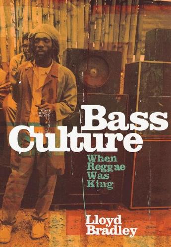 Bass Culture: When Reggae Was King (Paperback)