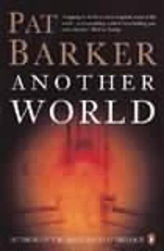 Another World - Pat Barker