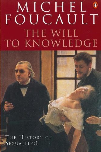 The History of Sexuality: The Will to Knowledge (Paperback)