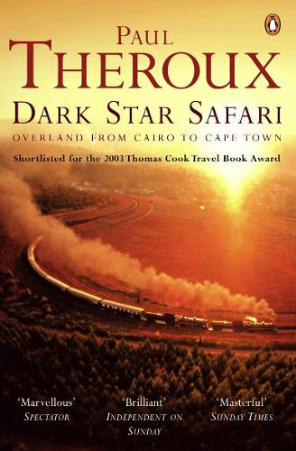 Dark Star Safari: Overland from Cairo to Cape Town (Paperback)