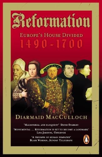 Reformation: Europe's House Divided 1490-1700 (Paperback)