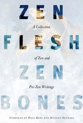 Zen Flesh, Zen Bones - Paul Reps