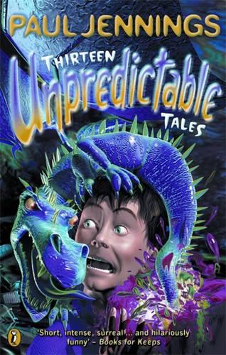 Paul Jennings Thirteen Unpredictable Tales