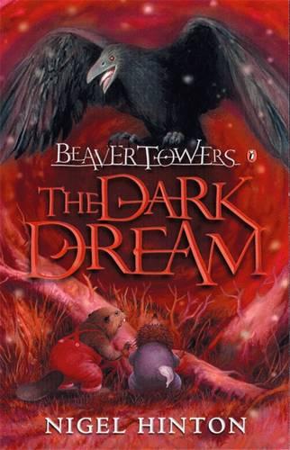 Beaver Towers: The Dark Dream - Nigel Hinton