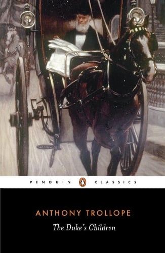 The Duke's Children - Anthony Trollope