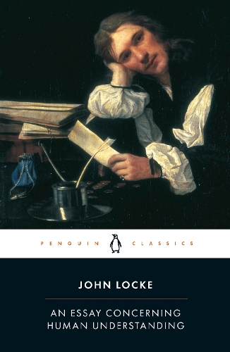 An Essay Concerning Human Understanding - John Locke