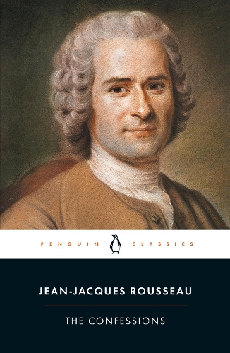 The Confessions - Jean-Jacques Rousseau