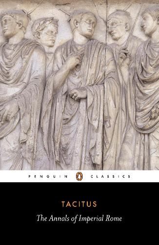 The Annals of Imperial Rome - Tacitus