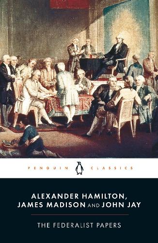 The Federalist Papers - Alexander Hamilton