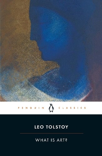 What is Art? - Leo Tolstoy