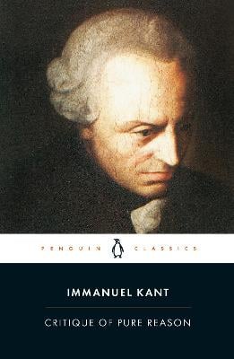 Critique of Pure Reason - Immanuel Kant