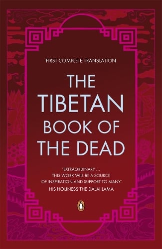 The Tibetan Book of the Dead: First Complete Translation (Paperback)
