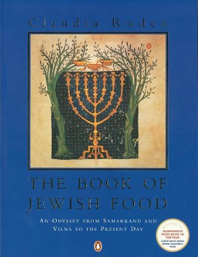 The Book of Jewish Food: An Odyssey from Samarkand and Vilna to the Present Day (Paperback)