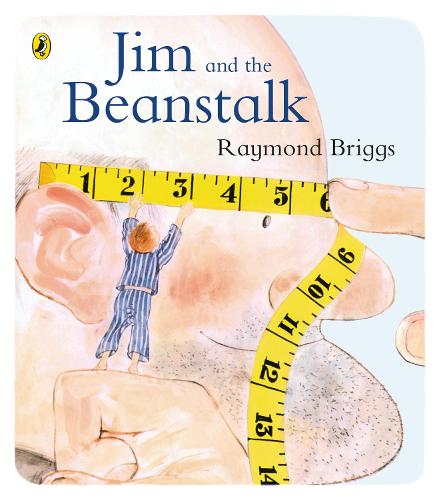 Jim and the Beanstalk by Raymond Briggs | Waterstones