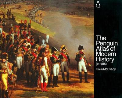 The Penguin Atlas of Modern History: To 1815 (Paperback)