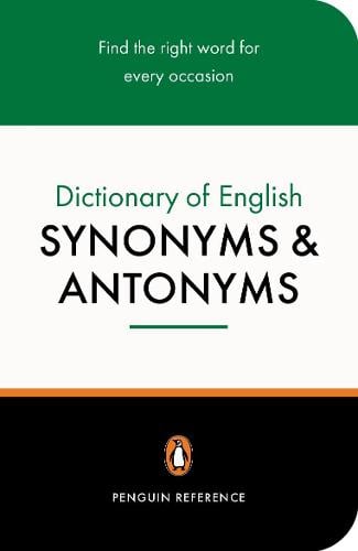 The Penguin Dictionary of English Synonyms & Antonyms (Paperback)
