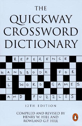 The Quickway Crossword Dictionary by Henry W Hill Roland G. Hill