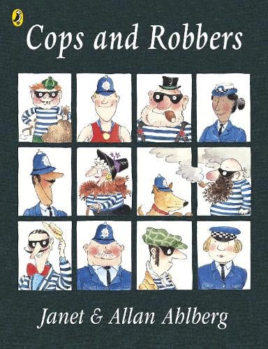 Cops And Robbers By Allan Ahlberg Waterstones