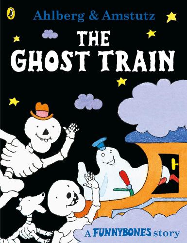 Funnybones: The Ghost Train - Funnybones (Paperback)