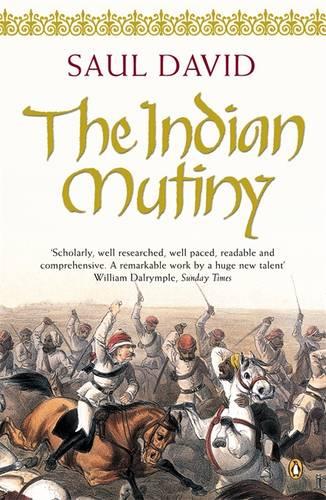 The Indian Mutiny - Saul David
