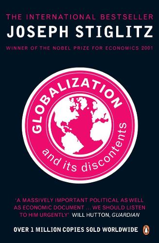 Globalization and Its Discontents (Paperback)